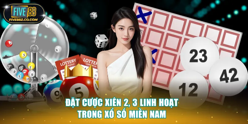 Đặt cược xiên 2, 3 linh hoạt trong xổ số miền Nam
